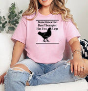Best Therapist Has 2 Legs Chicken Adult or Youth Cotton T-Shirt - Cryin Creek