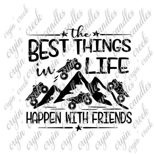 ATV Lovers! The Best Things in Life Happen with Friends Download | Cryin Creek