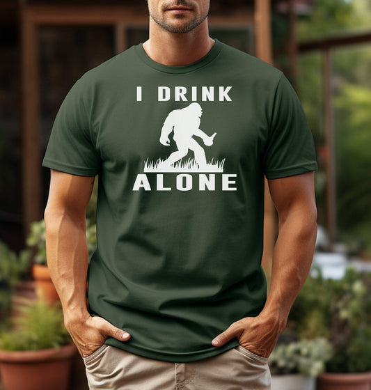 Bigfoot I Drink Alone Adult Cotton Unisex T-Shirt - 0