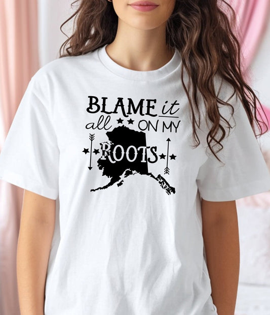 Blame it All On My Alaska Roots Adult Unisex Cotton T-Shirt | Cryin Creek