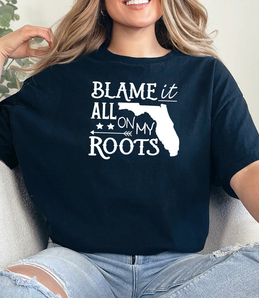 Blame It All On My Florida Roots Adult Cotton Unisex T-Shirt - 0