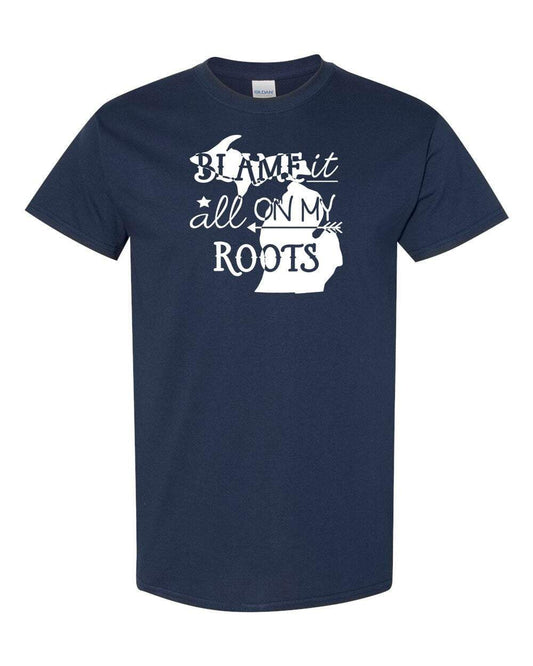 Blame It All On My Michigan Roots Adult Unisex Cotton T-Shirt - 0