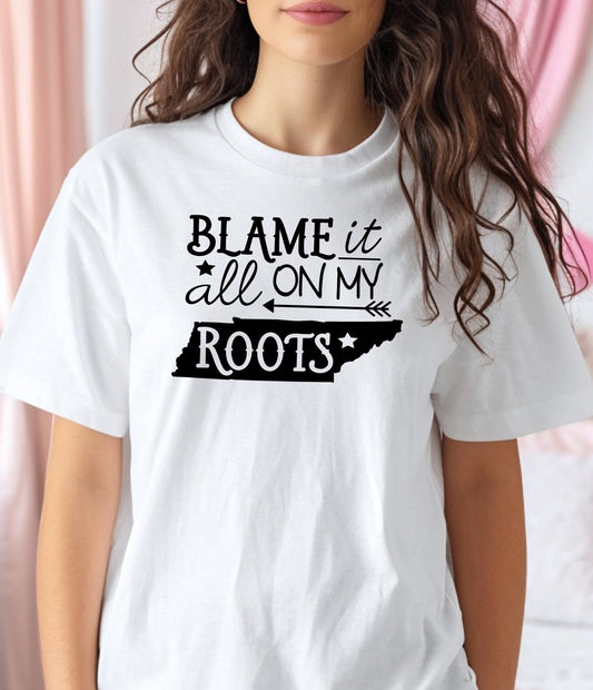 Blame It All On My Tennessee Roots Adult Unisex Cotton T-Shirt - 0