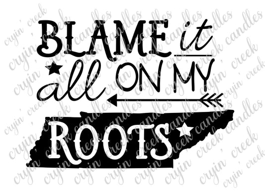 Blame It All On My Tennessee Roots Download - 0