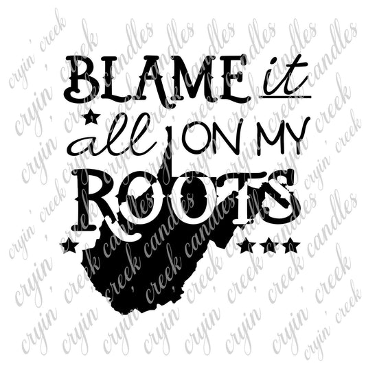 Blame It All On My West Virginia Roots Download | Cryin Creek