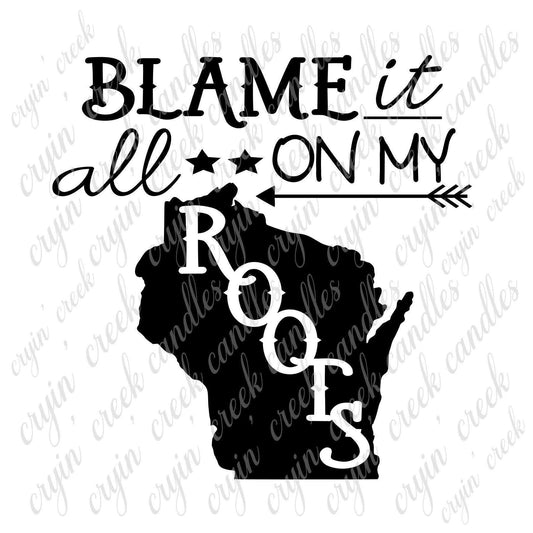 Blame It All On My Wisconsin Roots Download | Cryin Creek