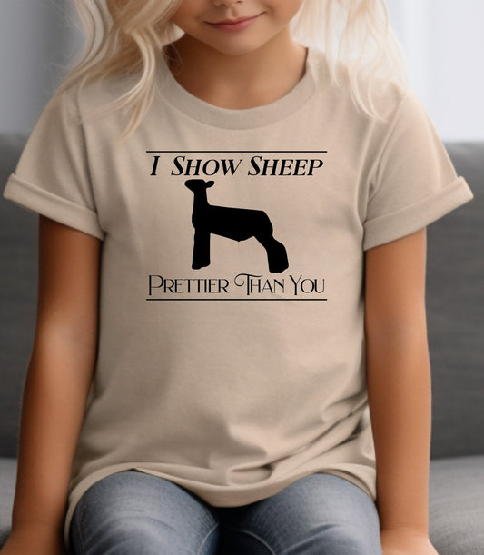 I Show Sheep Prettier Than You Adult/Youth Cotton Unisex T-Shirt | Cryin Creek