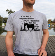You (Male) Have to Work Hard in Front of No One Adult or Youth Cotton T-Shirt - Cryin Creek