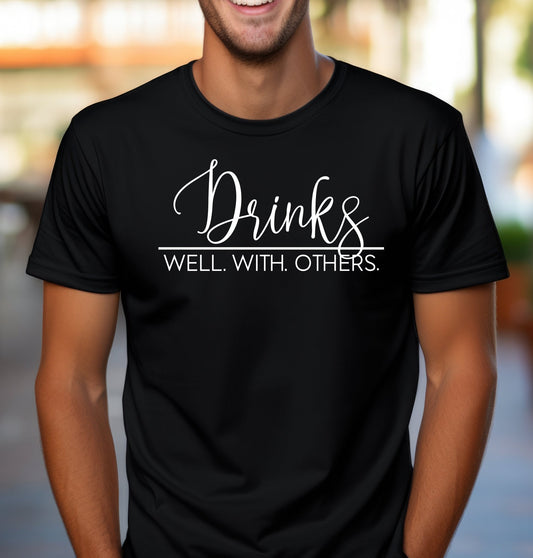 Drinks Well With Others Adult Unisex Cotton T-Shirt - 0
