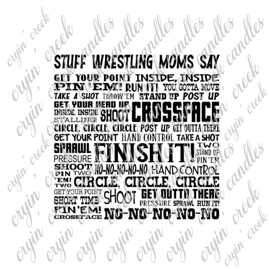 Stuff Wrestling Moms Say Download | Cryin Creek