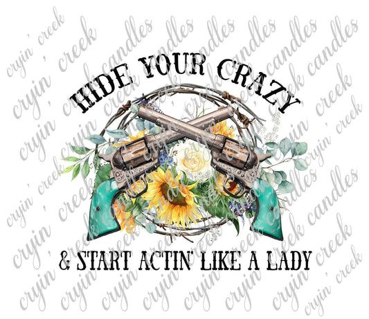 Hide Your Crazy and Start Acting Like a Lady Download | Cryin Creek