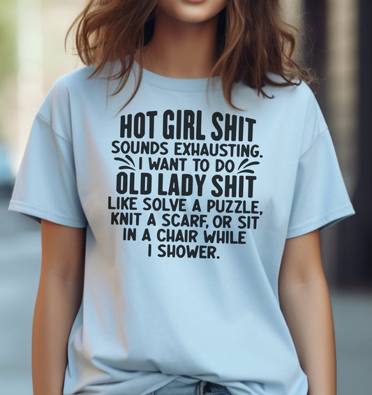 Hot Girl Shit Sounds Exhausting Adult Unisex T-Shirt | Cryin Creek