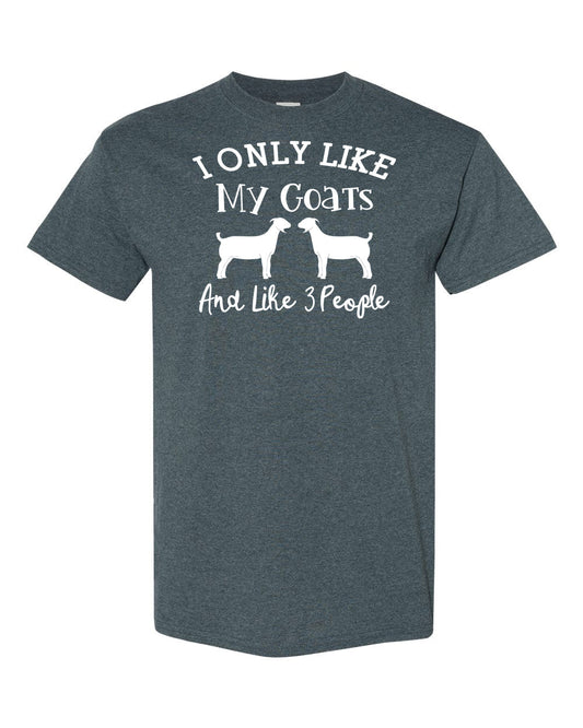 I Like My Goats and Like Three People Unisex T-Shirt | Cryin Creek
