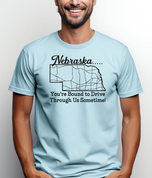 Nebraska You're Bound to Drive Through Us Adult Unisex Cotton T-Shirt | Cryin Creek