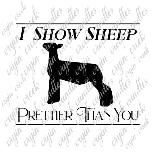 I Show Sheep Prettier Than You Download | Cryin Creek