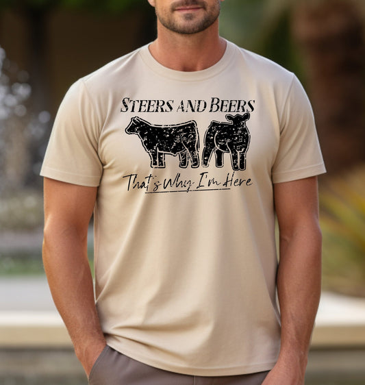Steers & Beers That's Why I'm Here Adult Unisex Cotton T-Shirt | Cryin Creek