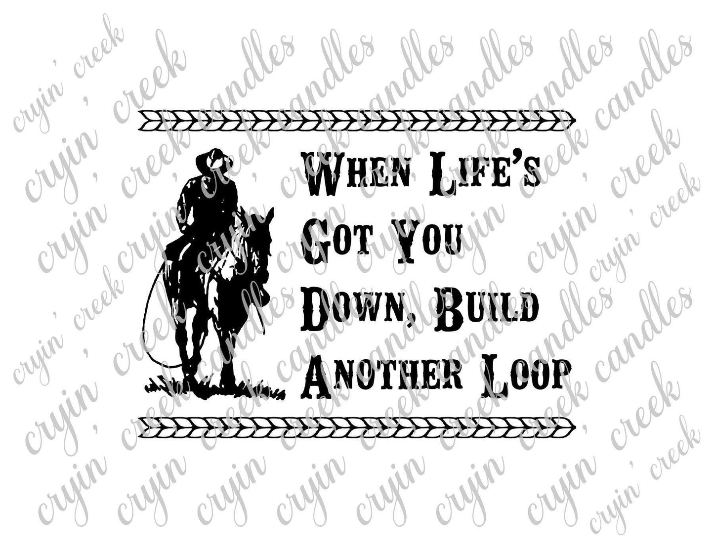 When Life Gets You Down, Build Another Loop Download PNG SVG | Cryin Creek