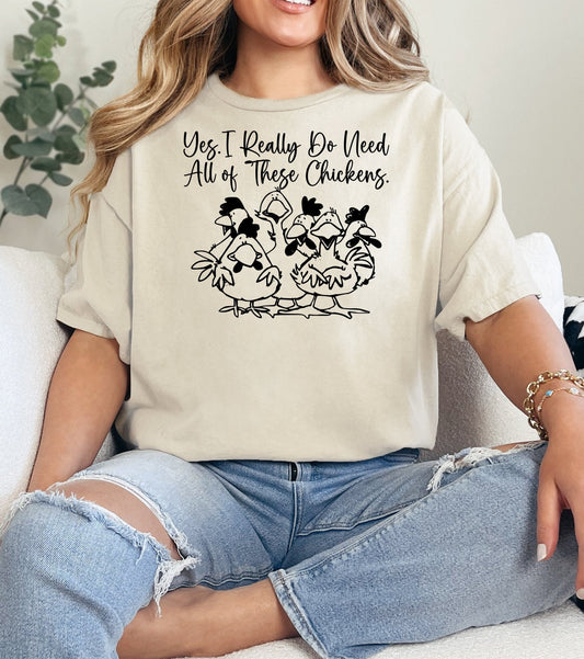Yes I Really Do Need All of These Chickens Adult Cotton Unisex T-Shirt | Cryin Creek