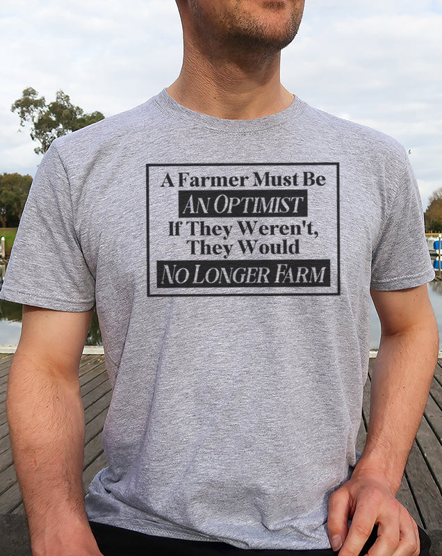 A Farmer Must Be an Optimist Digital Download Tee