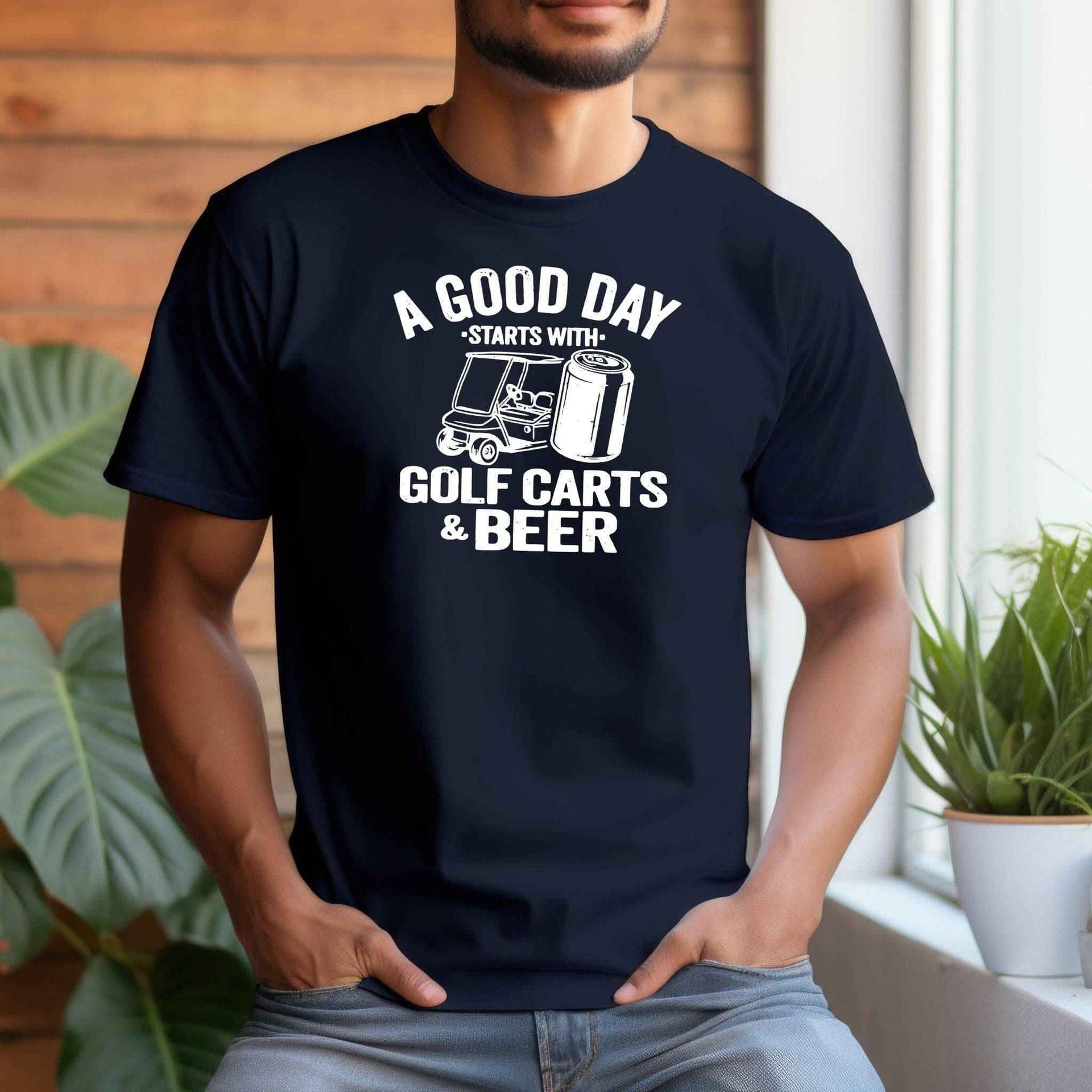 Man wearing a black Gildan t-shirt that says "A Good Day Starts with Golf Carts and Beer."
