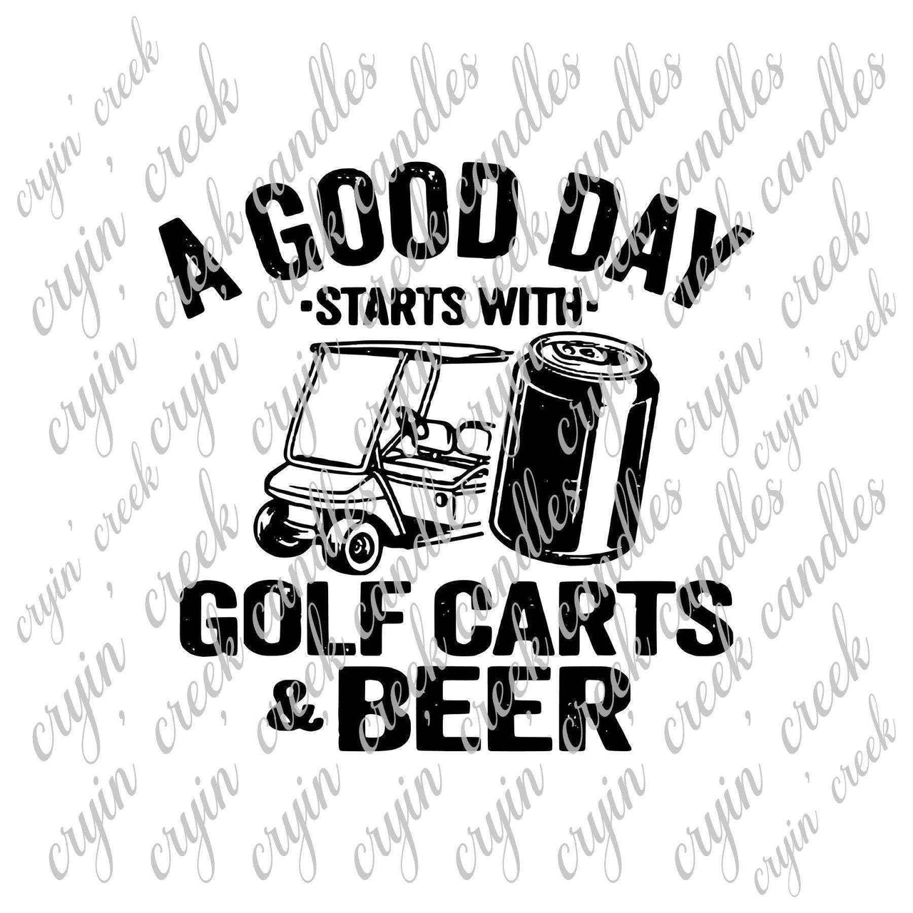 A Good Day Starts with Golf Carts and Beer Digital Download