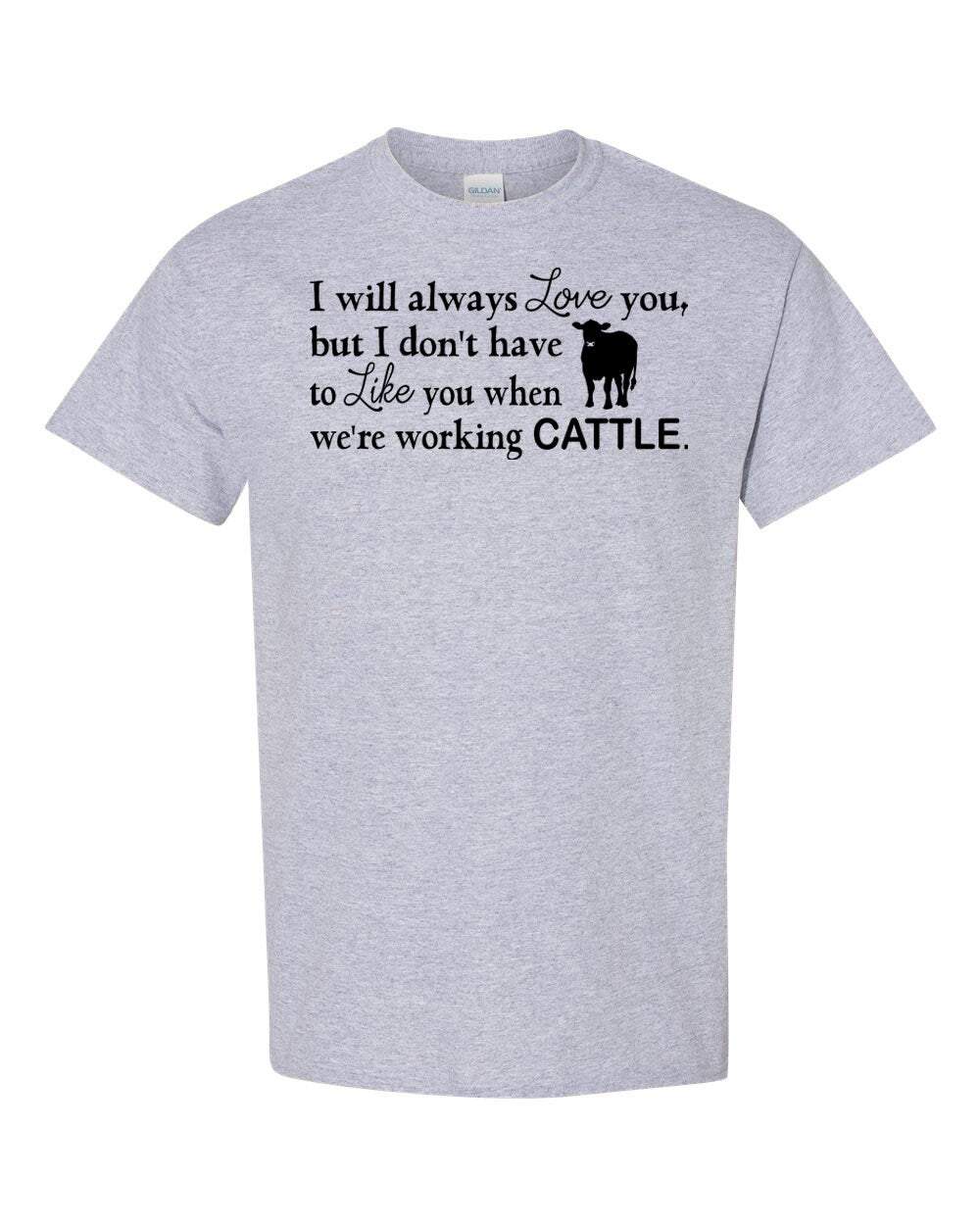 I Don't Have to Like You When Working Cattle Digital Download - Cryin Creek