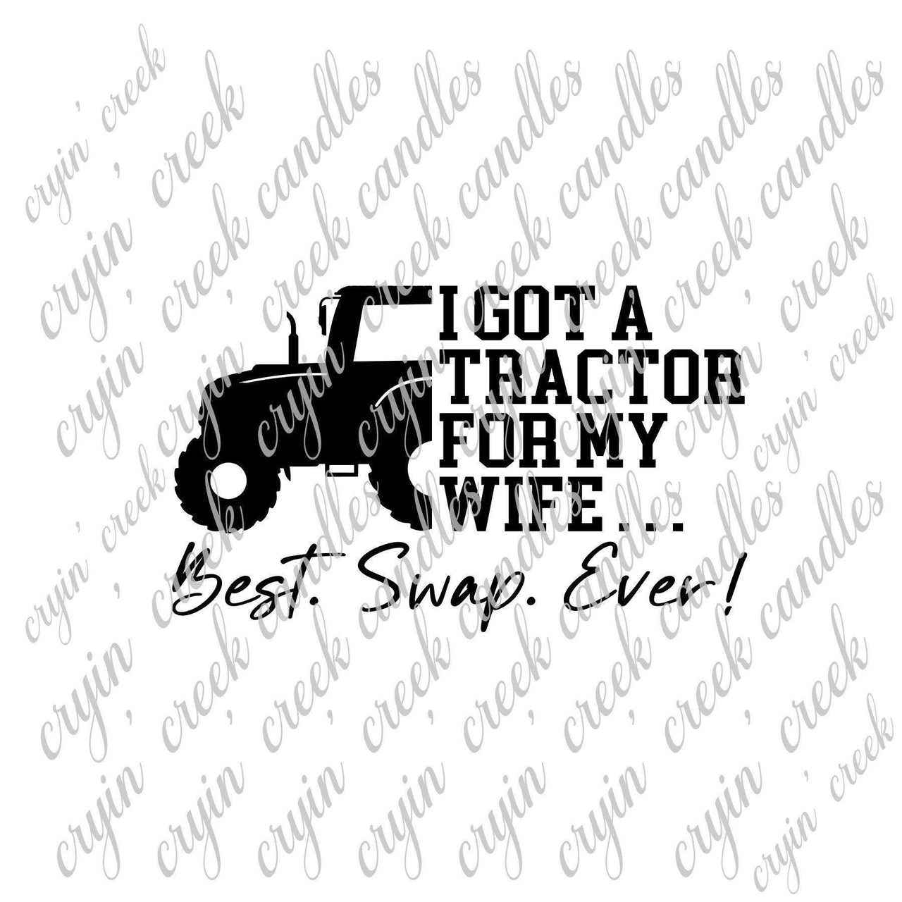 I Got a Tractor For My Wife Best Swap Ever Digital Download