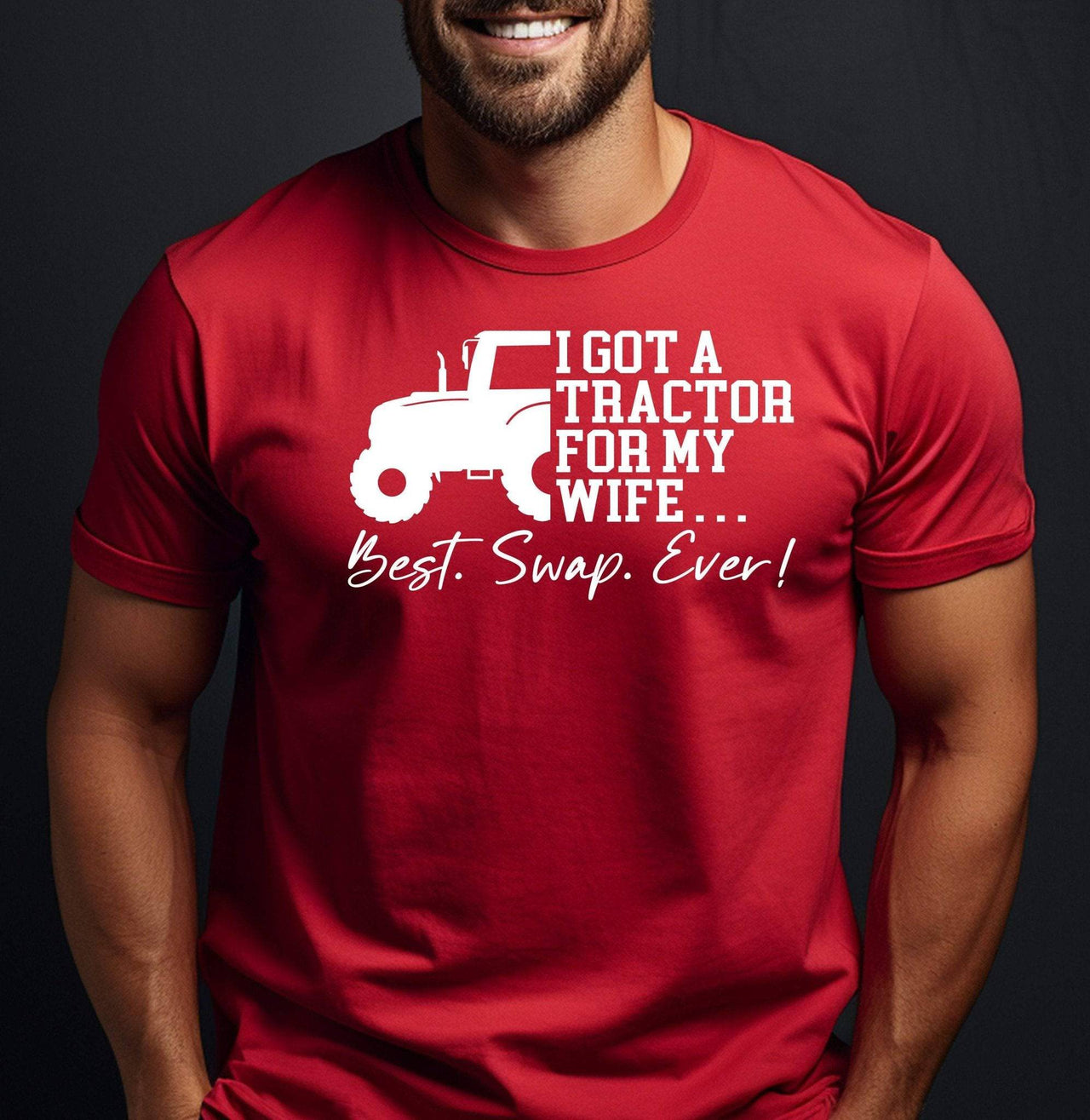 I Got a Tractor For My Wife Best Swap Ever Digital Download Tee