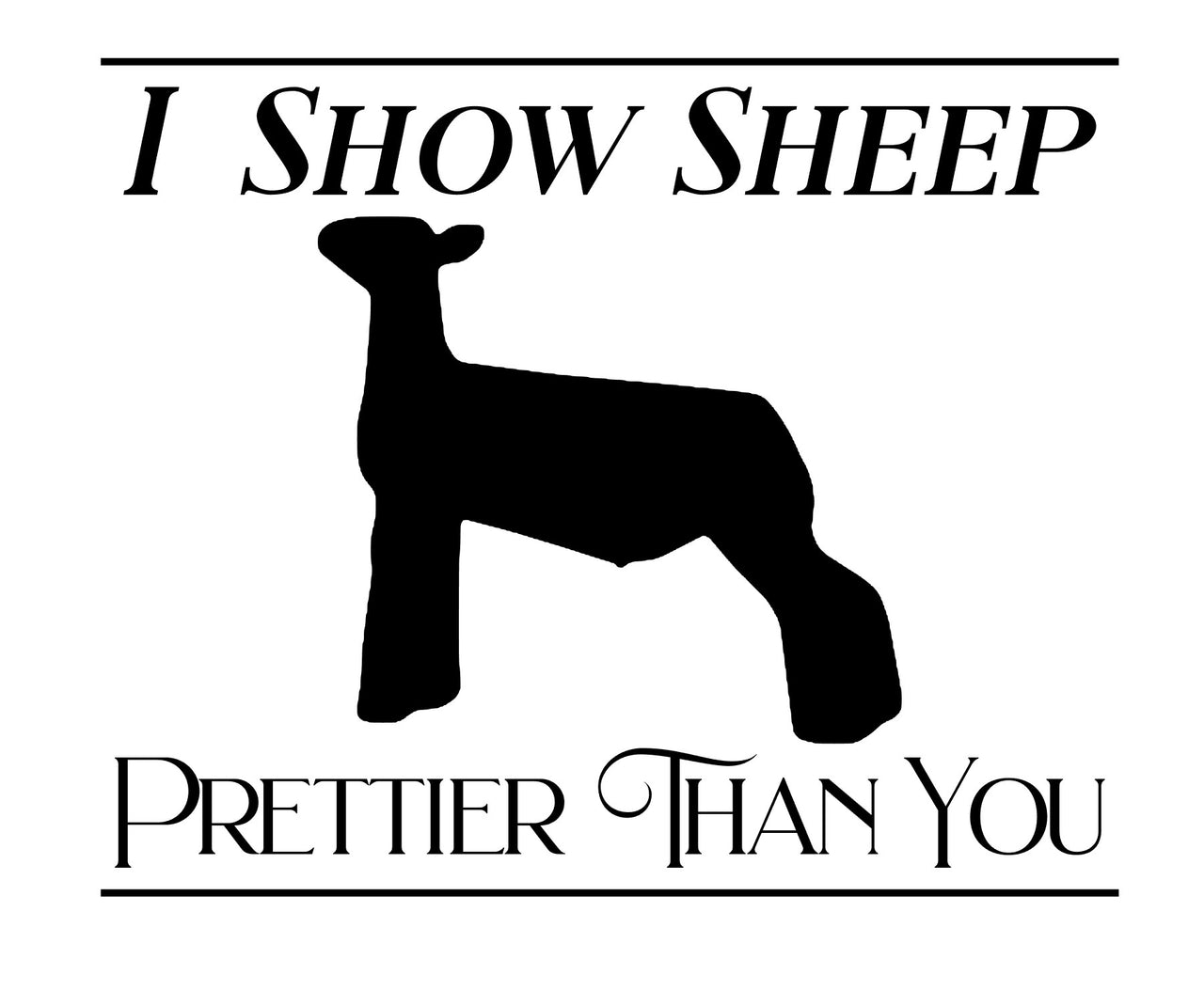 I Show Sheep Prettier Than You Digital Download