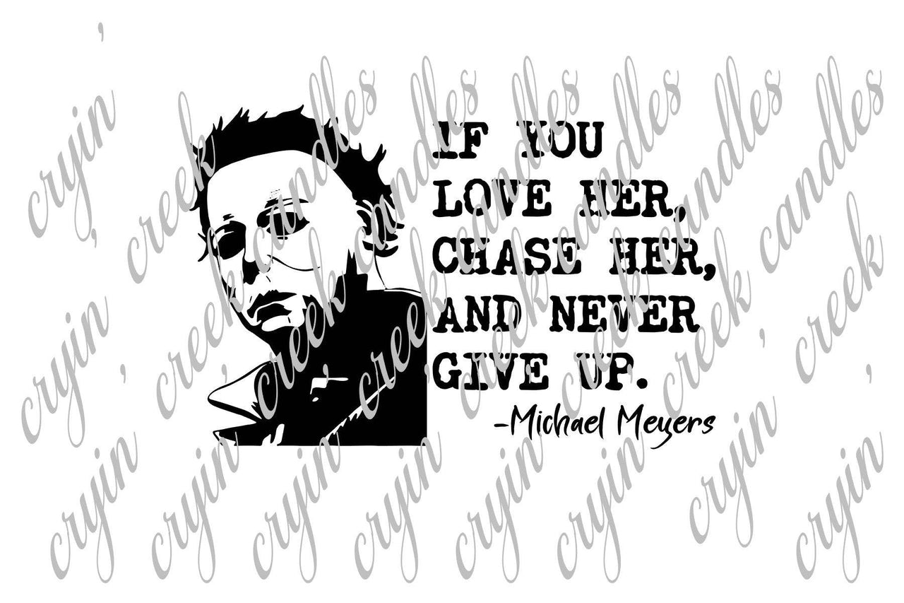 If You Love Her Chase Her and Never Give Up Digital Download - Cryin Creek