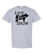 Live Love Show Hog Digital Download Tee