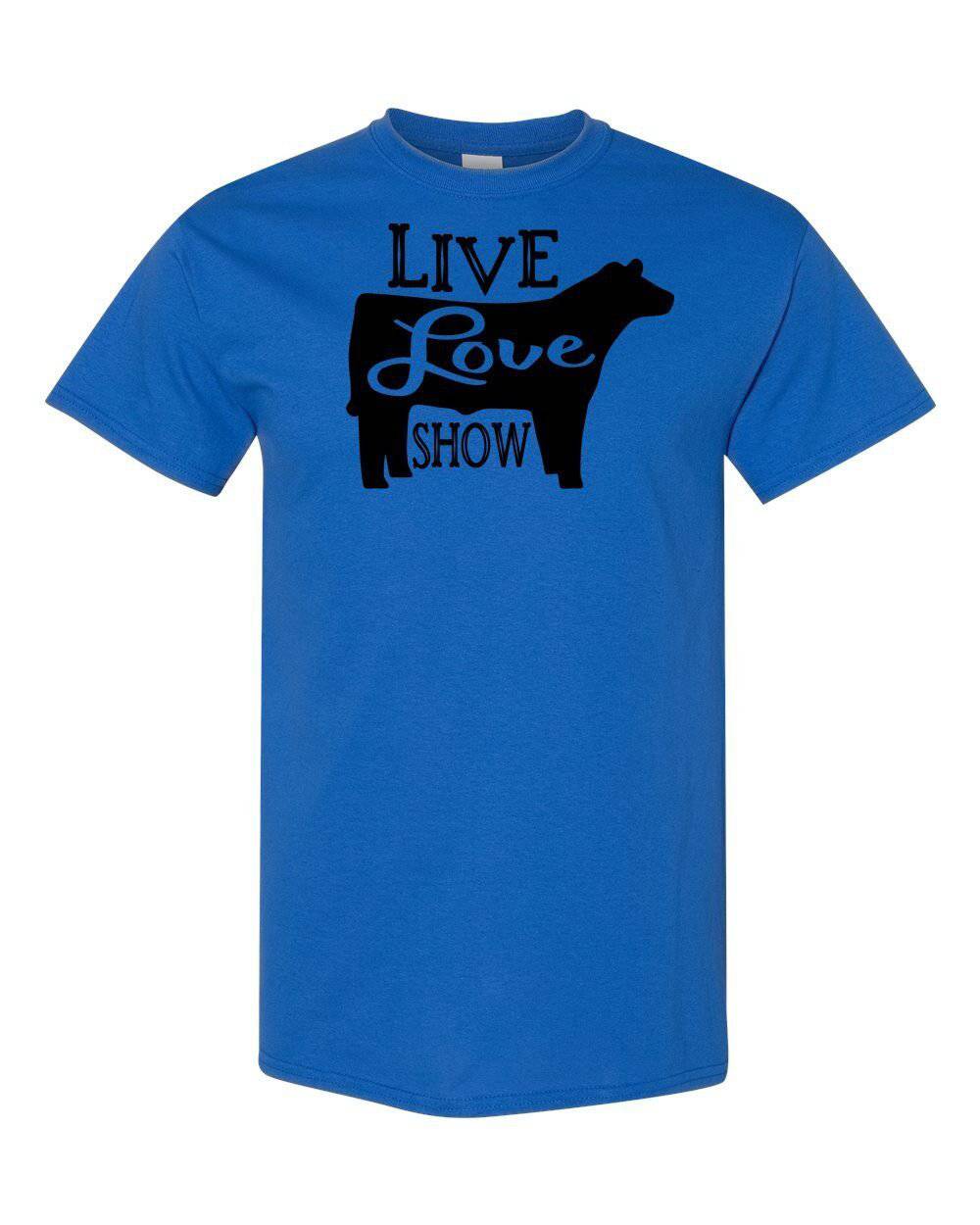 Live Love Show Steer Digital Download Tee