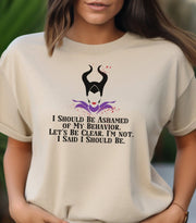 Maleficent I Should Be Ashamed of My Behavior Sand T-Shirt