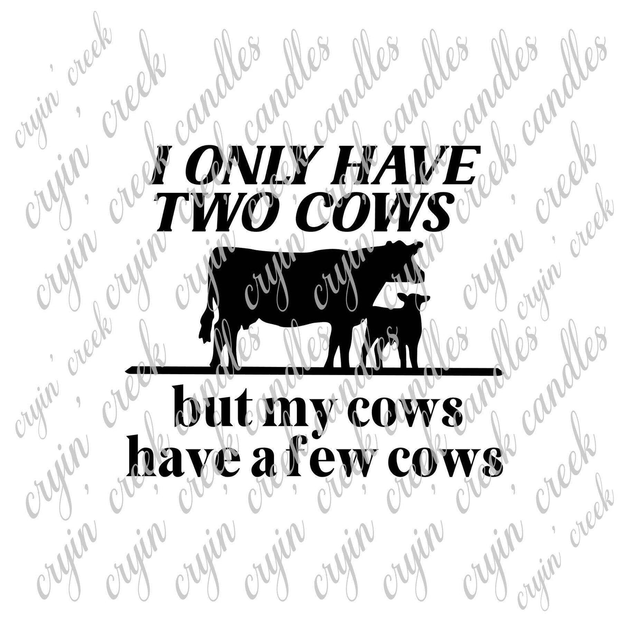 My Cows Have a Few Cows Digital Download