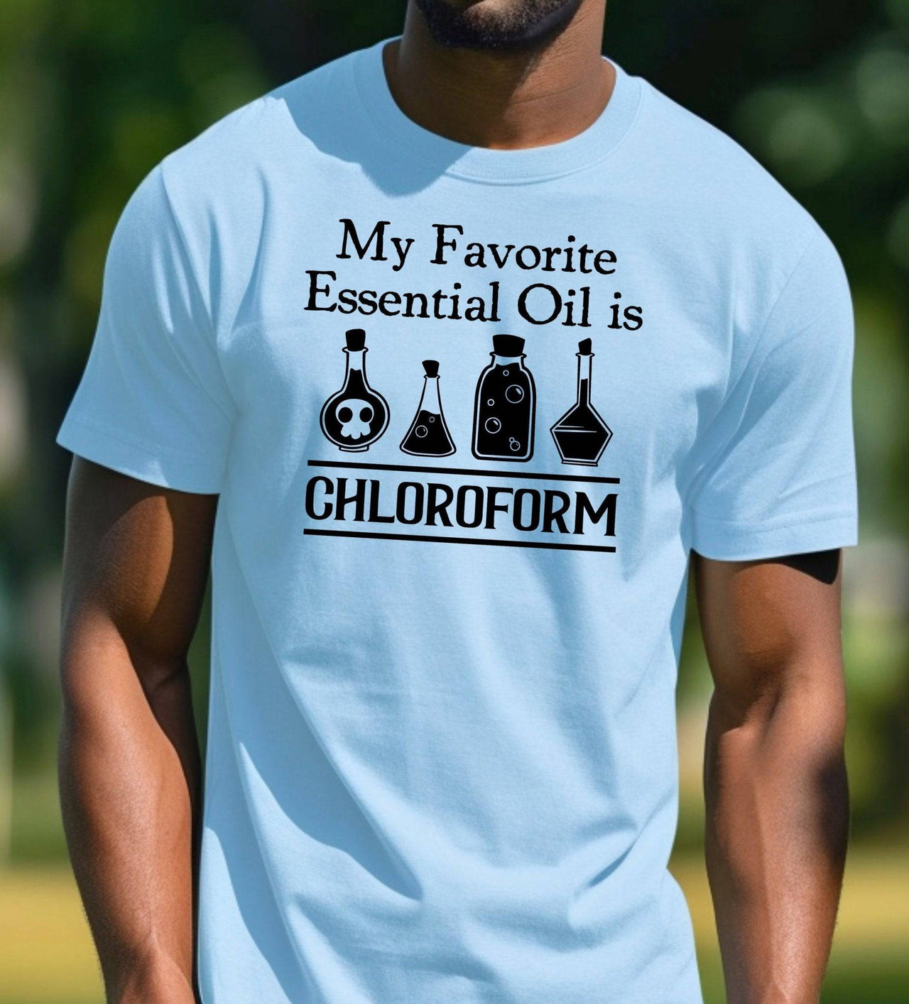 My Favorite Essential Oil is Chloroform Adult Unisex Cotton T-Shirt