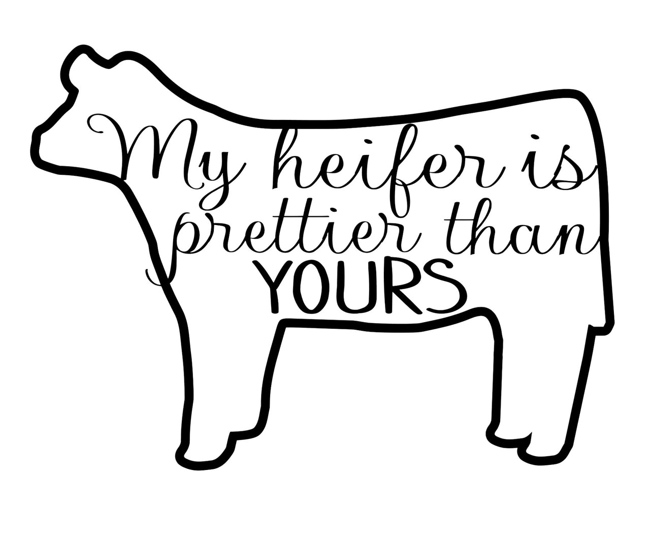 My Heifer is Prettier Than Yours Digital Download