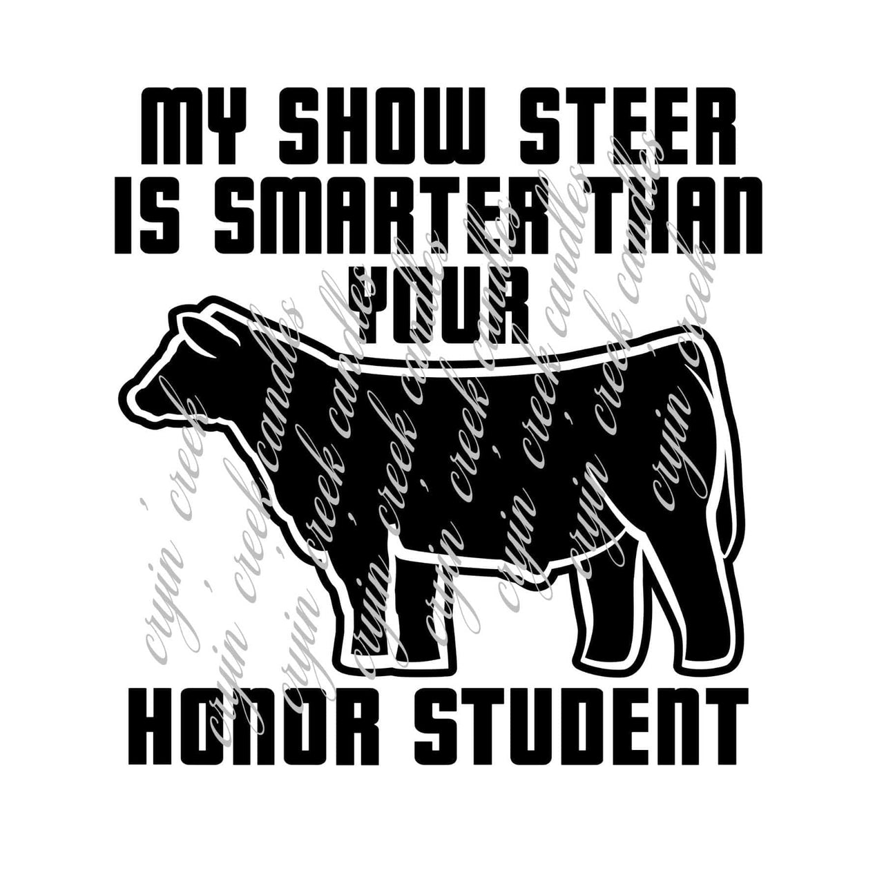 My Show Steer is Smarter Than Your Honor Student Digital Download
