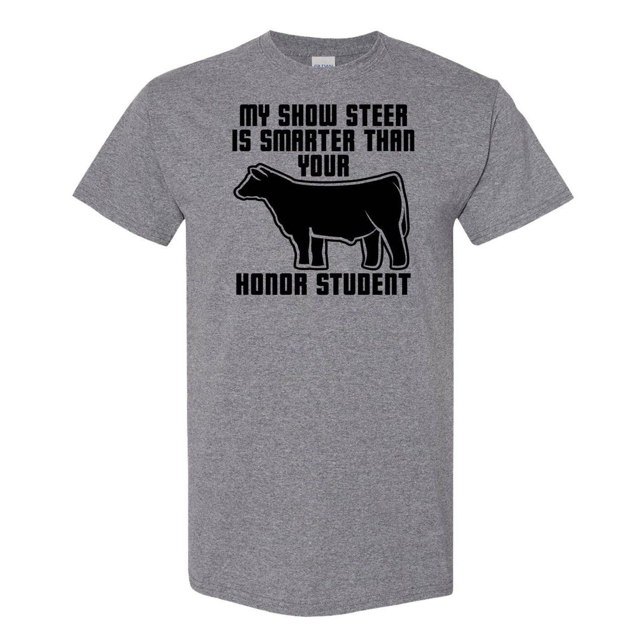 My Show Steer is Smarter Than Your Honor Student Digital Download Tee