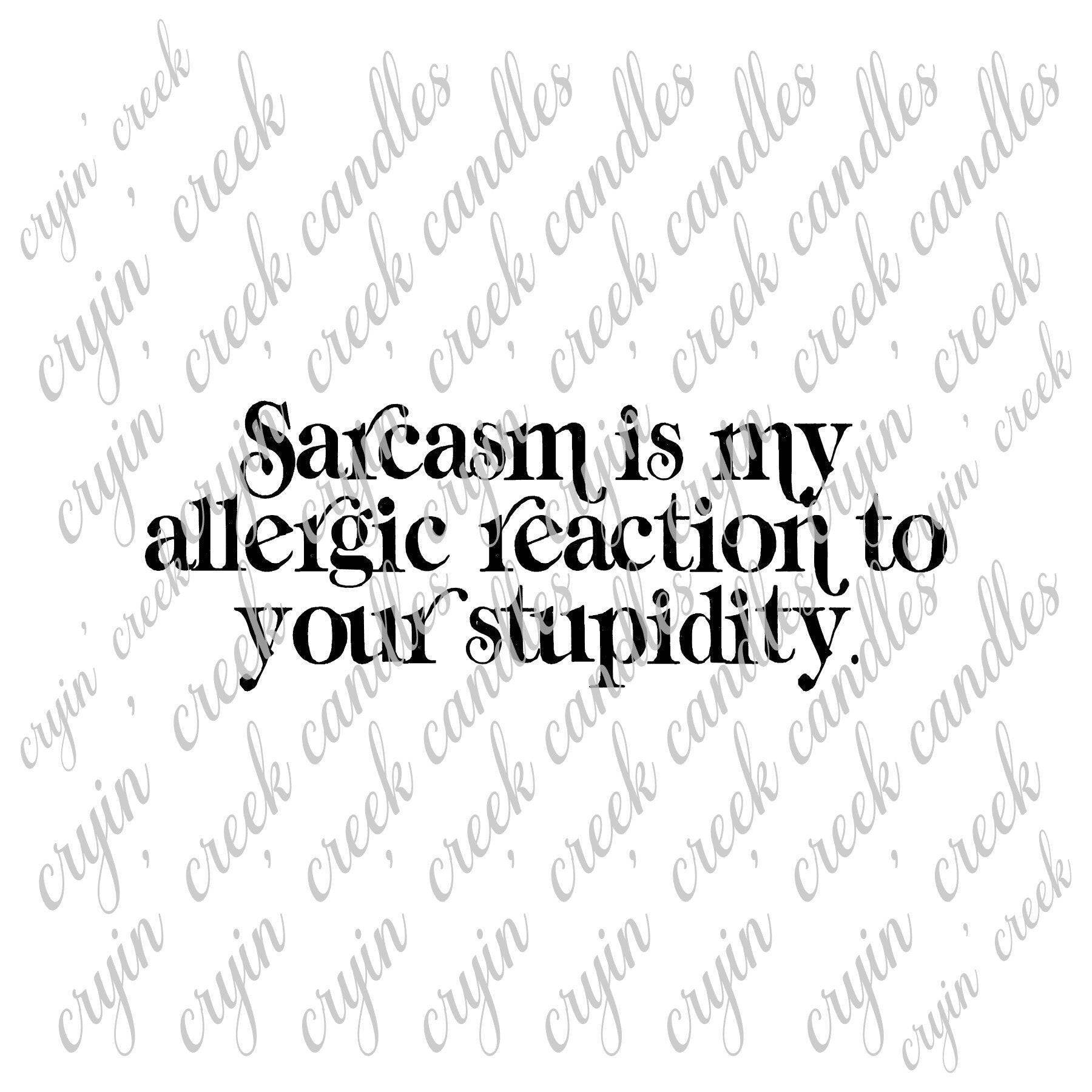 Sarcasm is My Allergic Reaction Digital Download