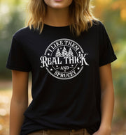Black Funny Christmas T-Shirt “I Like Them Thick and Sprucy” | Holiday Tree Pun Tee