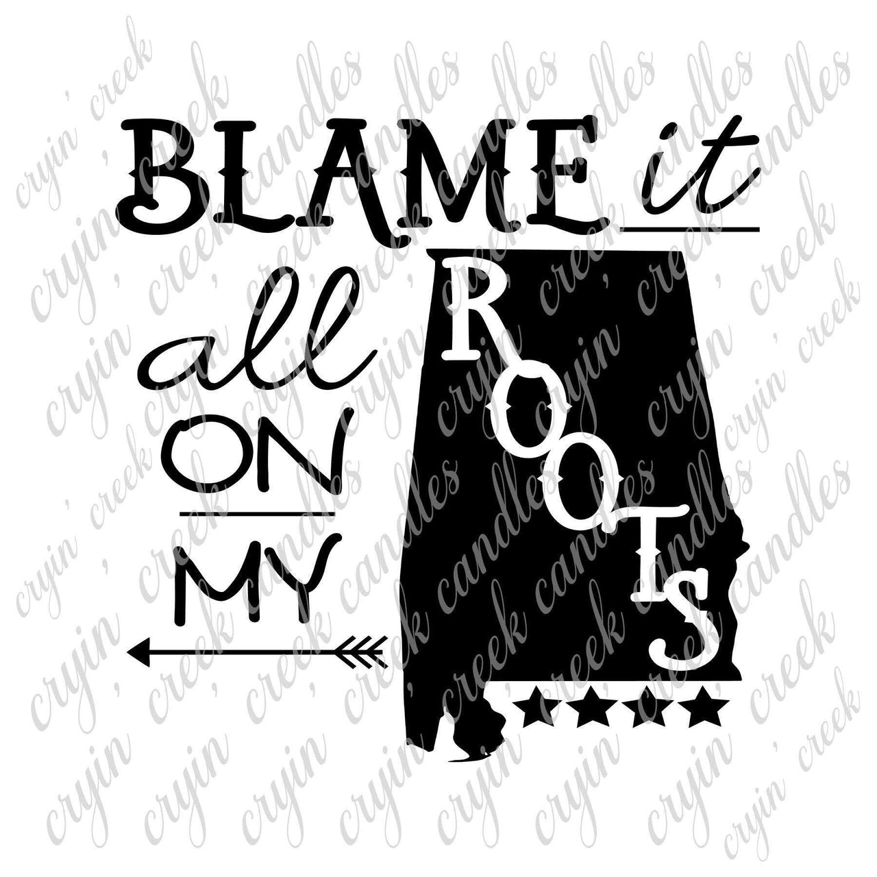 Blame It All On My Alabama Roots Download | Cryin Creek