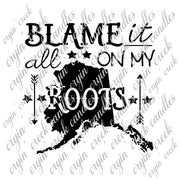 Blame It All On My Alaska Roots Download | Cryin Creek