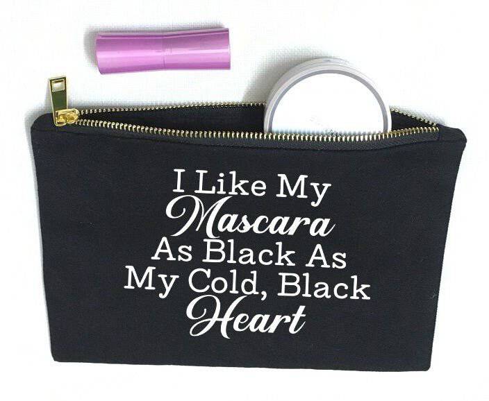 I Like My Mascara as Black as My Cold, Black Heart Canvas Makeup Bag