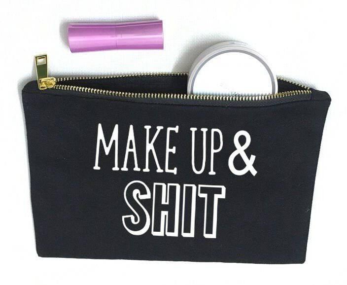 Makeup and Shit Canvas Makeup Bag