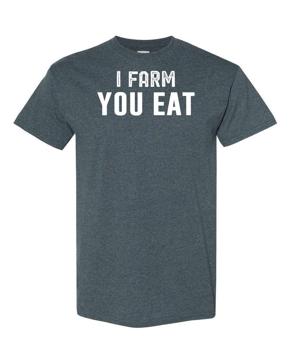 I Farm You Eat Adult Cotton Unisex T-Shirt