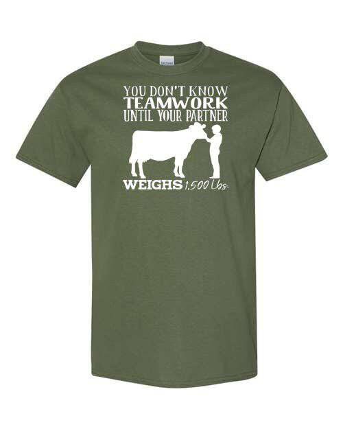 You Don't Know Teamwork Until Your Partner Weighs 1,500 Lbs. T-Shirt