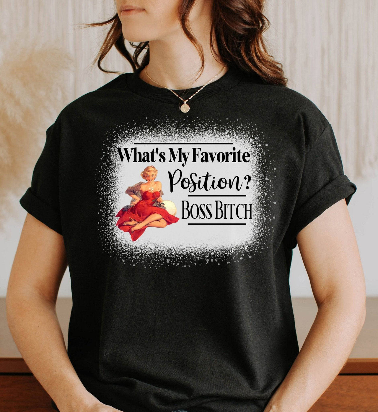 What's My Favorite Position? Boss Bitch Adult Cotton T-Shirt