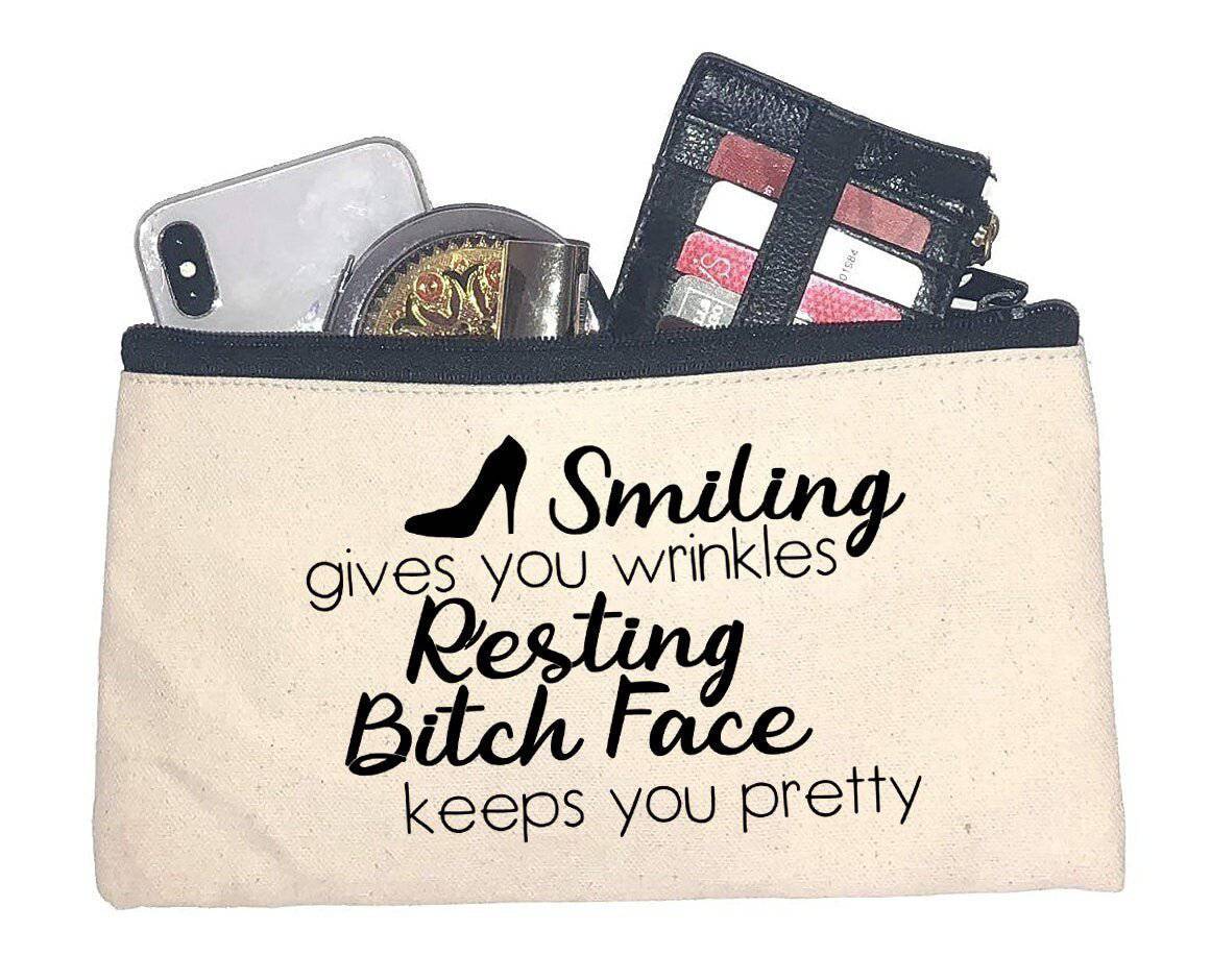 Smiling Gives You Wrinkles Resting Bitch Face Keeps You Pretty Canvas Makeup Bag