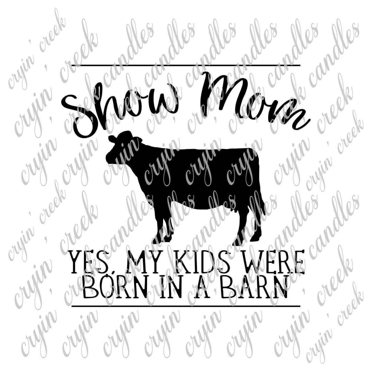 Dairy Show Mom Yes My Kids Were Born in a Barn Download