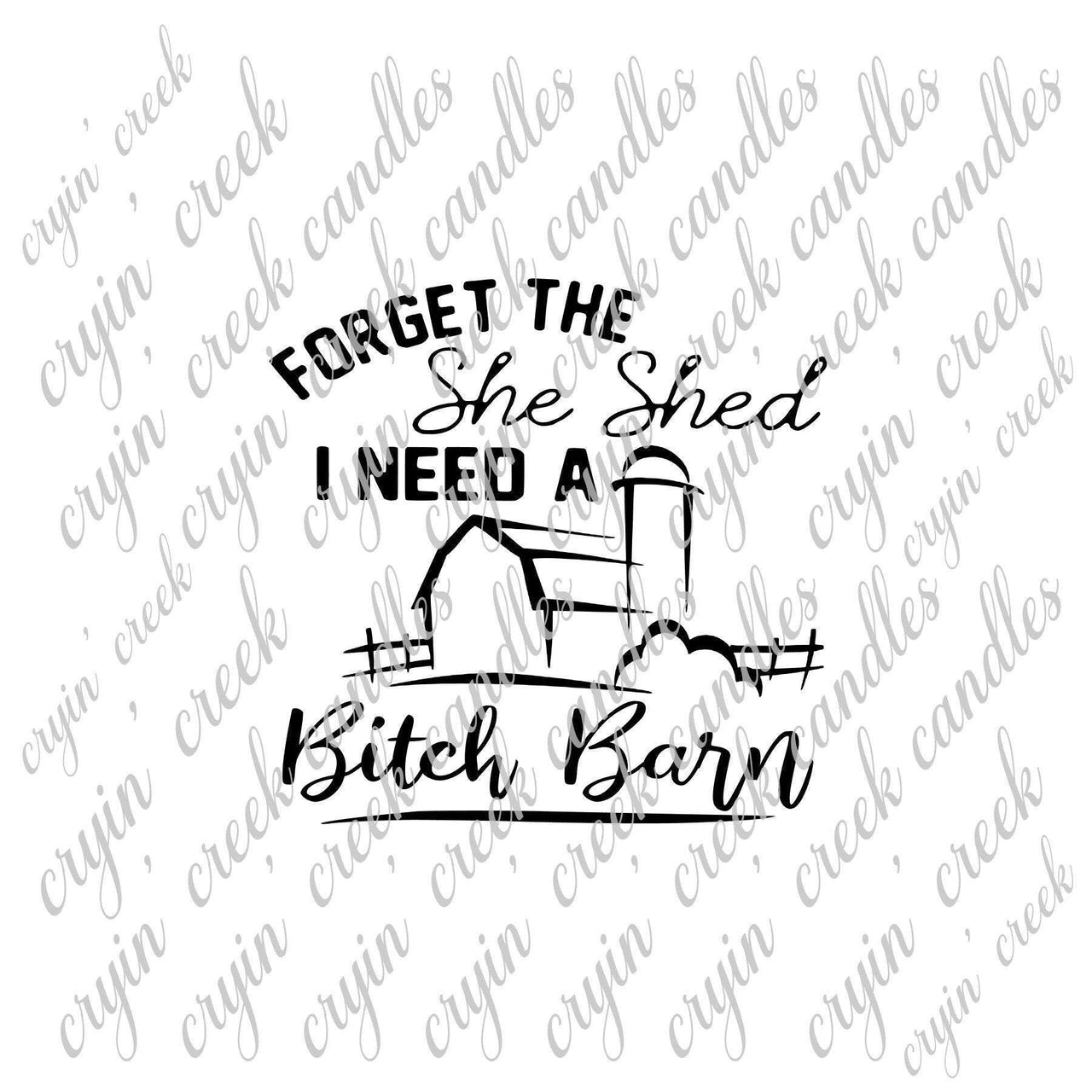 Forget the She Shed, I Need a Bitch Barn Download